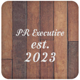 PR Executive Established Est. 2023 - Drink Coaster E