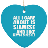 All I Care About Is Siamese - Heart Ornament