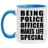Being Police Officer Makes Life Special - 11oz Accent Mug Blue