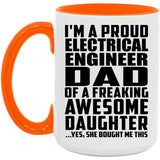 Proud Electrical Engineer Dad Of Awesome Daughter - 15oz Accent Mug Orange