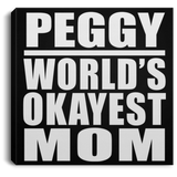 Peggy World's Okayest Mom - Canvas Square
