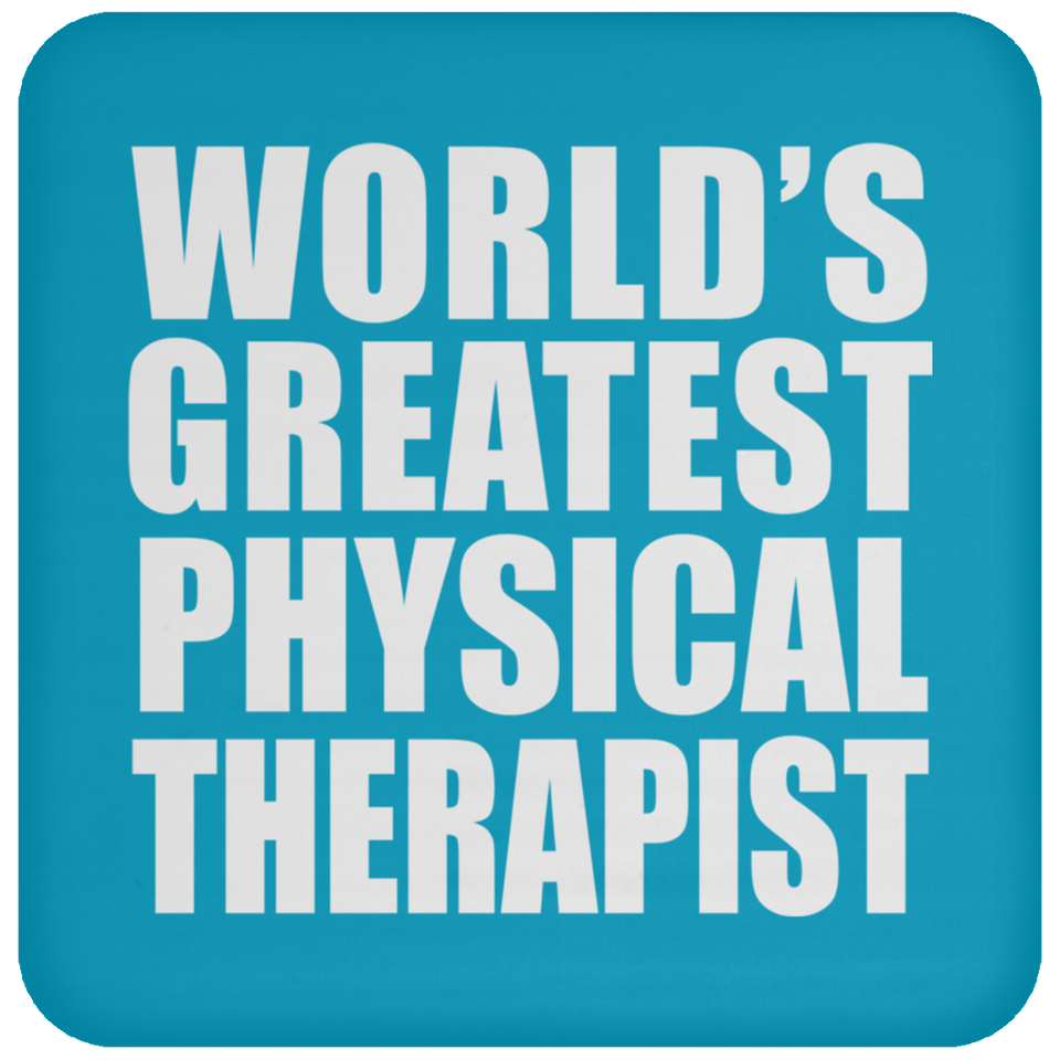 World's Greatest Physical Therapist - Drink Coaster