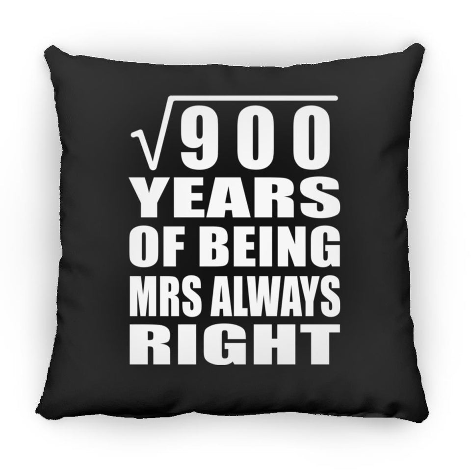 30th Anniversary Square Root of 900 Years Mrs Always Right - Throw Pillow Black