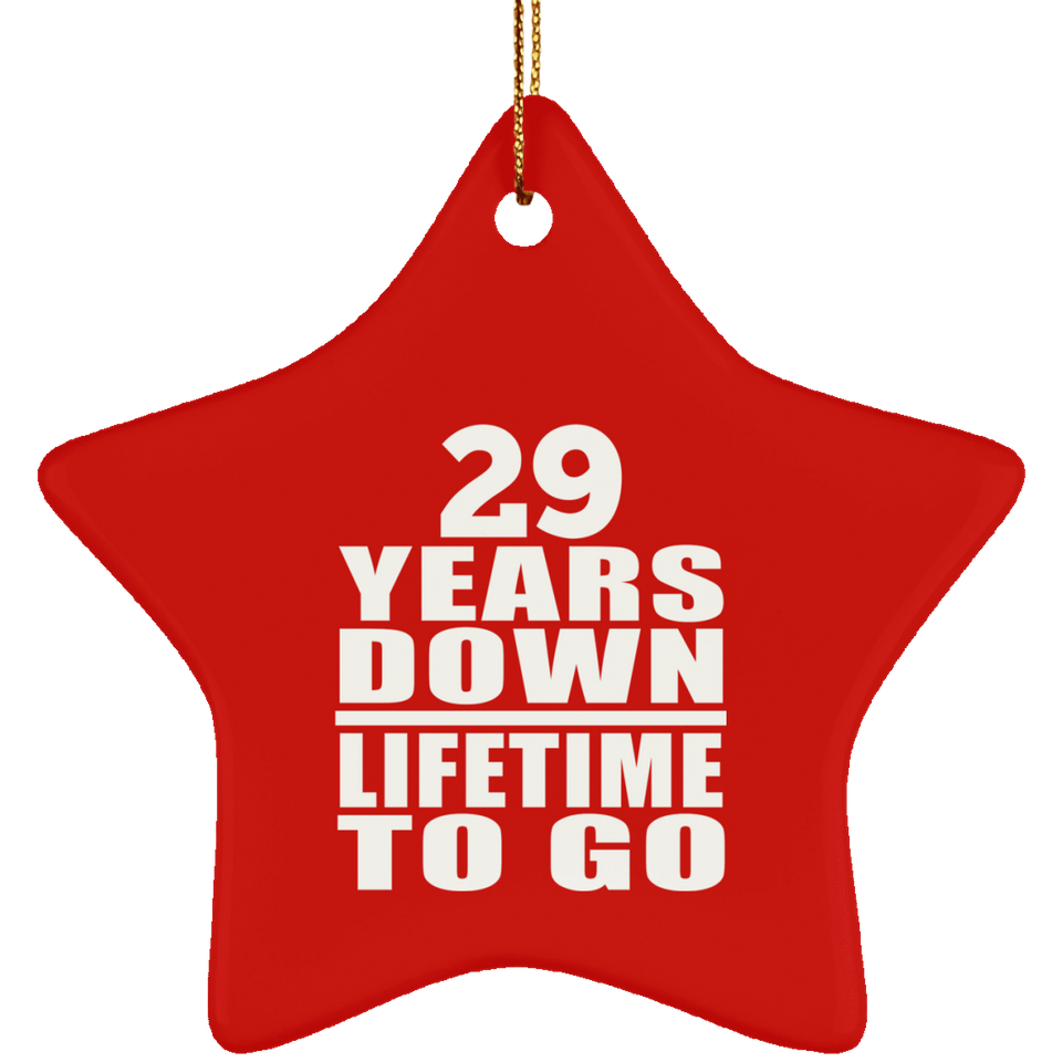 29th Anniversary 29 Years Down Lifetime To Go - Star Ornament