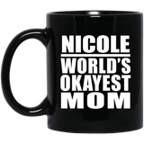 Nicole World's Okayest Mom - 11 Oz Coffee Mug Black