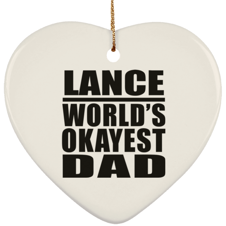 Lance World's Okayest Dad - Heart Ornament