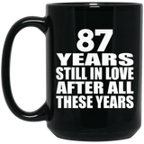 87th Anniversary 87 Years Still In Love After These Years - 15oz Coffee Mug Black