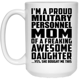 Proud Military Personnel Mom Of Awesome Daughter - 15 Oz Coffee Mug