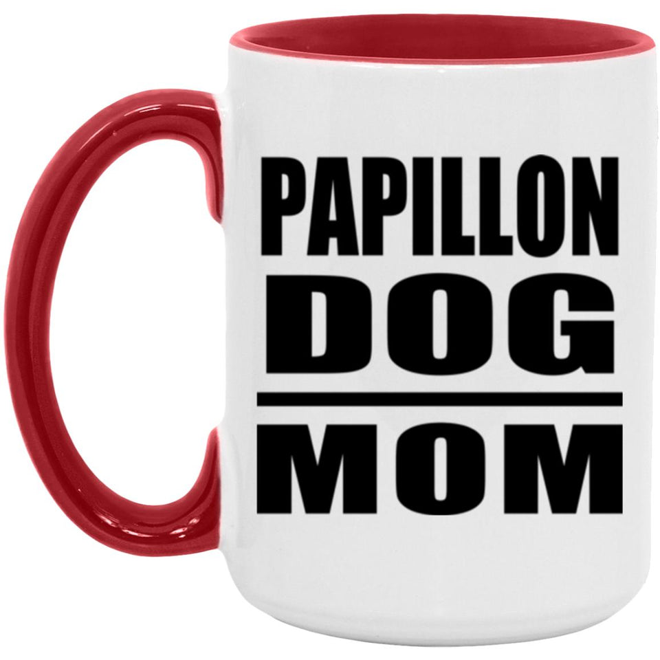 Papillon Dog Mom - 15oz Accent Mug Red