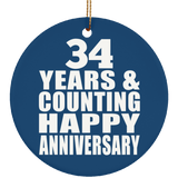 Happy 34th Anniversary 34 Years & Counting - Circle Ornament