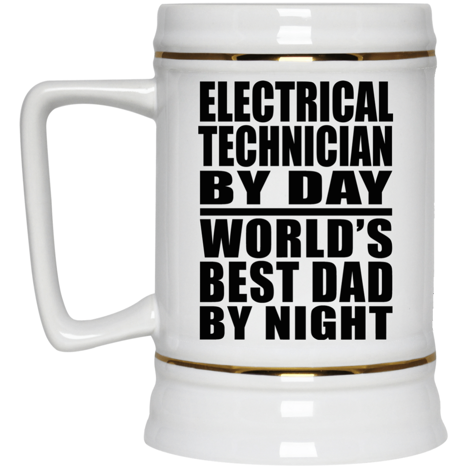 Electrical Technician By Day World's Best Dad By Night - Beer Stein