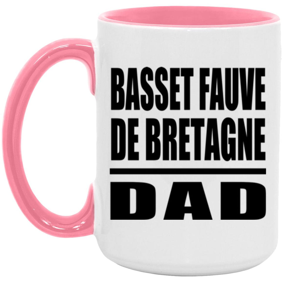 Basset Fauve De Bretagne Dad - 15oz Accent Mug Pink