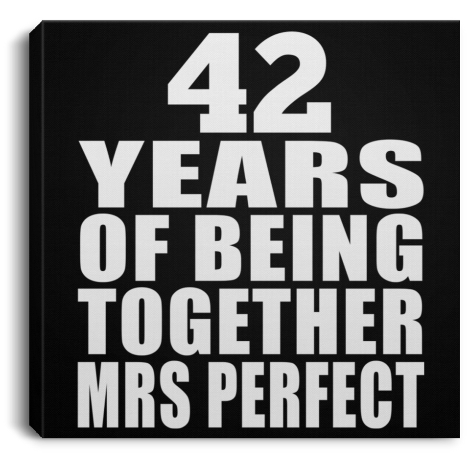 42nd Anniversary 42 Years Of Being Mrs Perfect - Canvas Square