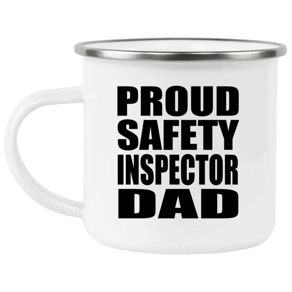 Proud Safety Inspector Dad - 12oz Camping Mug