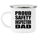 Proud Safety Inspector Dad - 12oz Camping Mug