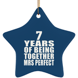 7th Anniversary 7 Years Of Being Mrs Perfect - Star Ornament