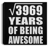 63rd Birthday Square Root of 3969 Years of Being Awesome - Canvas Square