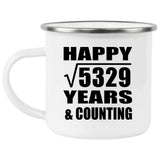 Happy 73rd Anniversary Square Root of 5329 Years & Counting - 12oz Camping Mug