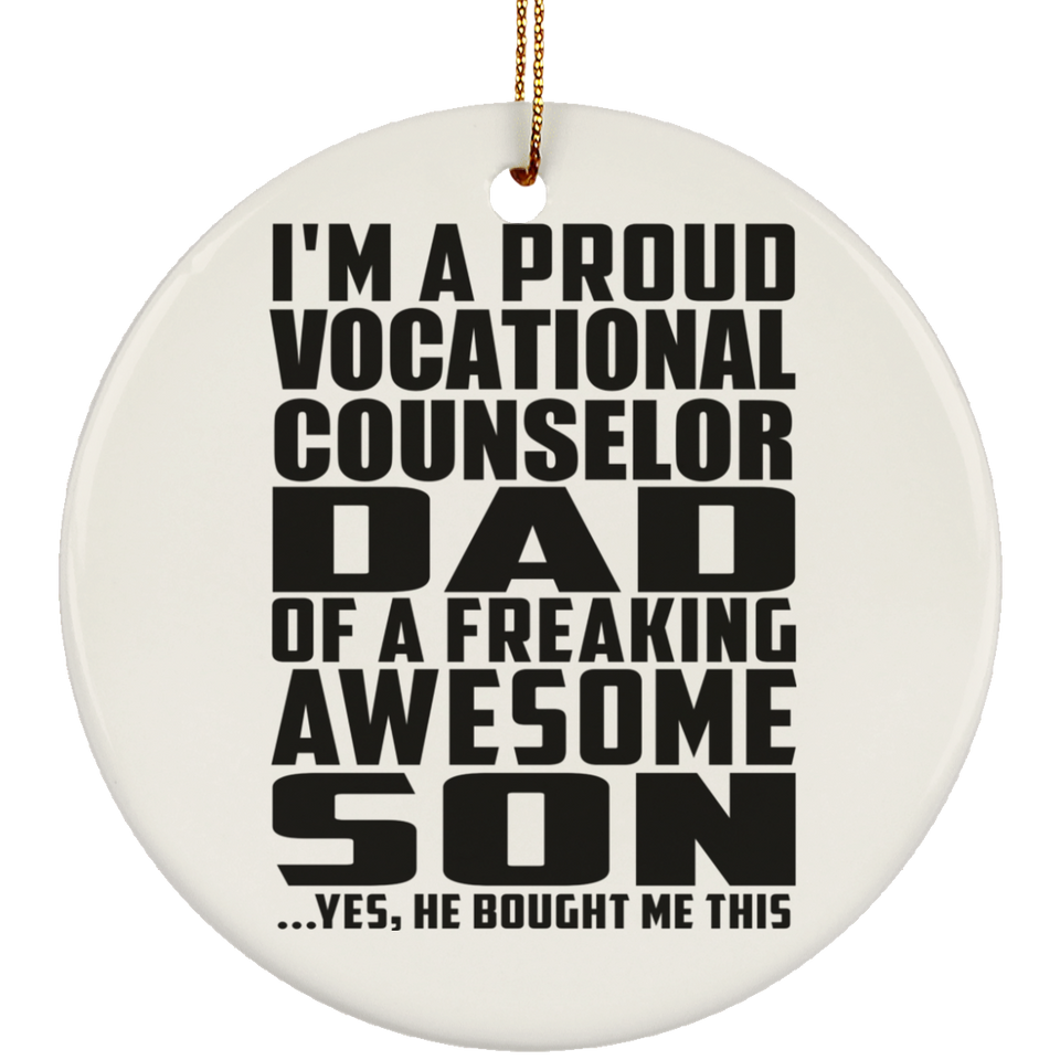 Proud Vocational Counselor Dad Of Awesome Son - Circle Ornament