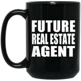 Future Real Estate Agent - 15oz Coffee Mug Black