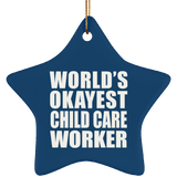World's Okayest Child Care Worker - Star Ornament