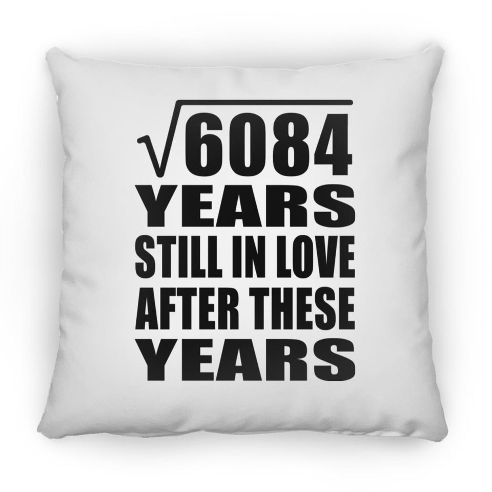 78th Anniversary Square Root of 6084 Years Still In Love - Throw Pillow