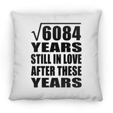 78th Anniversary Square Root of 6084 Years Still In Love - Throw Pillow