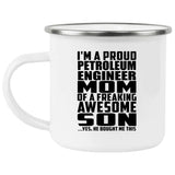 Proud Petroleum Engineer Mom Of Awesome Son - 12oz Camping Mug