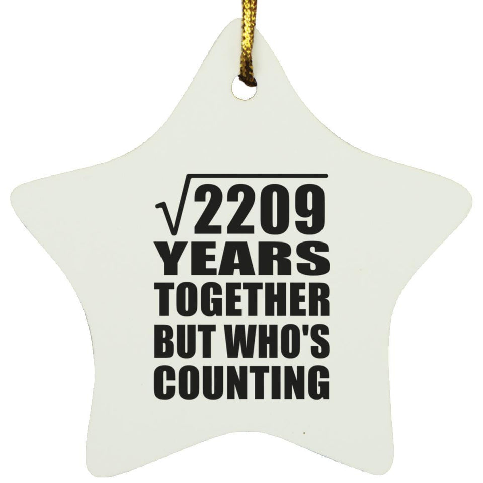 47th Anniversary Square Root of 2209 Years Who's Counting - Star Ornament