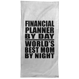 Financial Planner By Day World's Best Mom By Night - Hand Towel