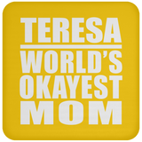 Teresa World's Okayest Mom - Drink Coaster