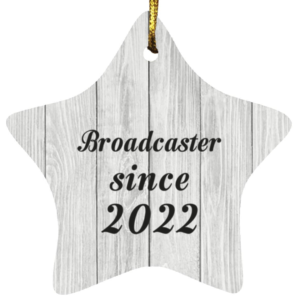 Broadcaster Since 2022 - Star Ornament F