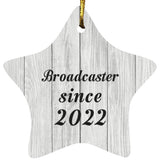 Broadcaster Since 2022 - Star Ornament F