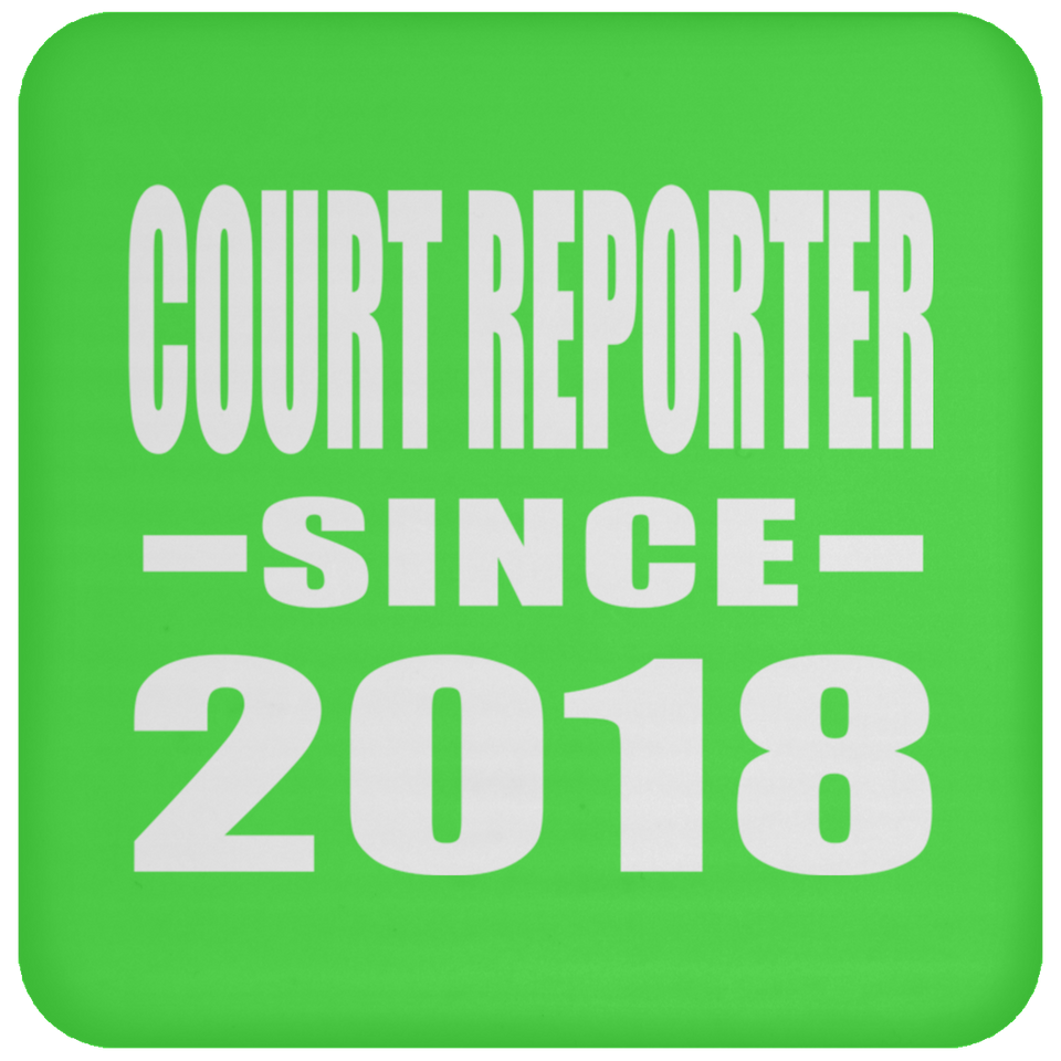 Court Reporter Since 2018 - Drink Coaster