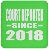 Court Reporter Since 2018 - Drink Coaster