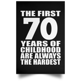 First 70 Years of Childhood Are The Hardest - Poster Portrait