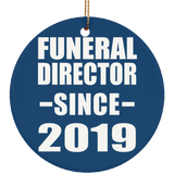 Funeral Director Since 2019 - Circle Ornament