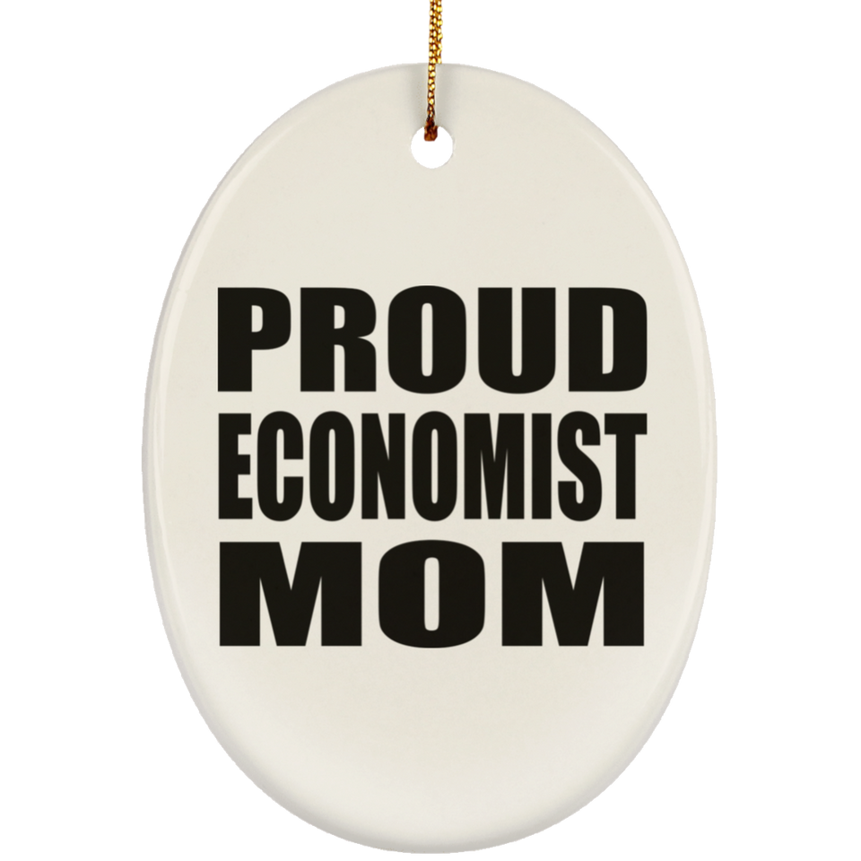 Proud Economist Mom - Oval Ornament