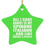 All I Care About Is My Spinone Italiano - Star Ornament