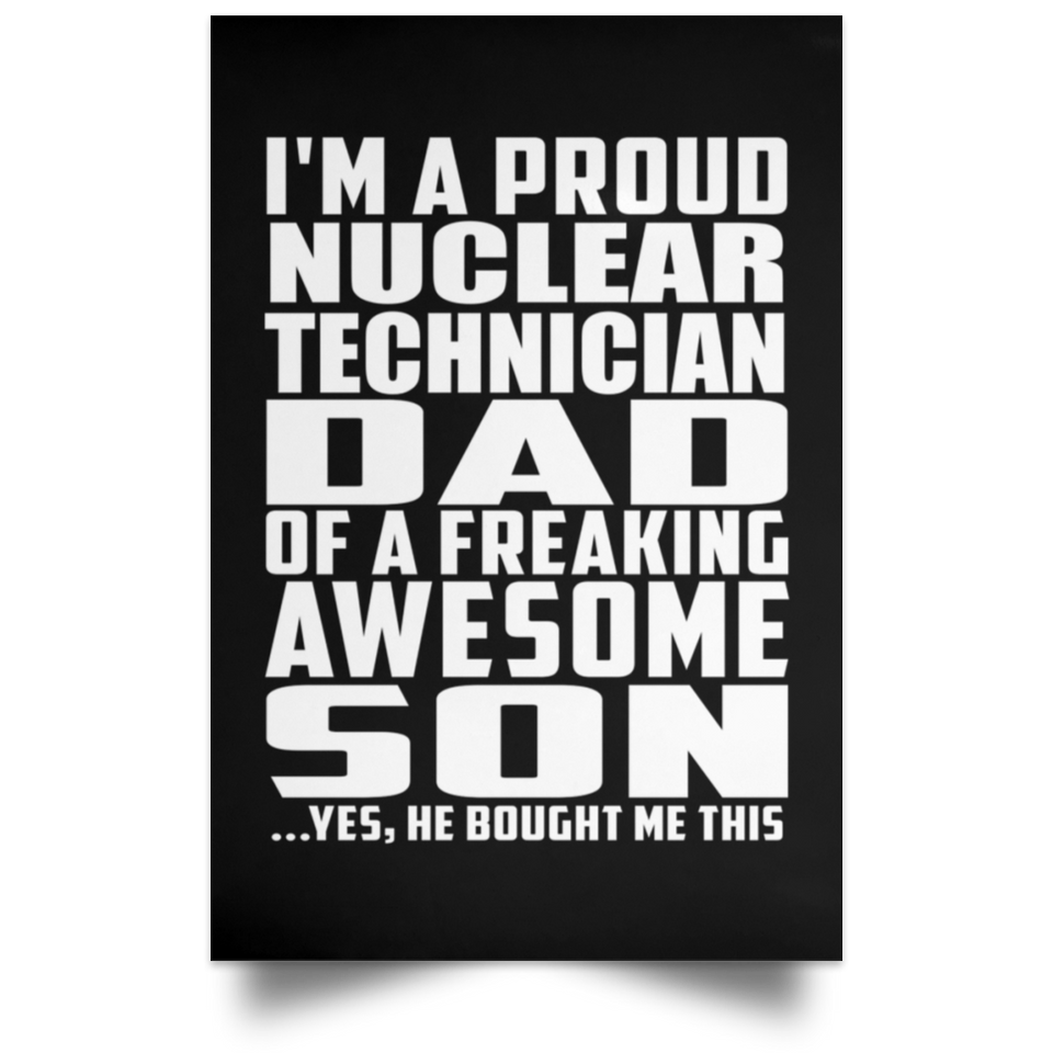 Proud Nuclear Technician Dad Of Awesome Son - Poster Portrait