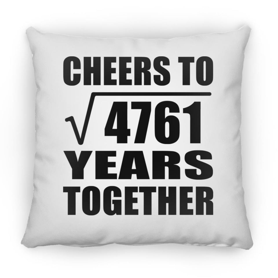 69th Anniversary Cheers To Square Root of 4761 Years Together - Throw Pillow