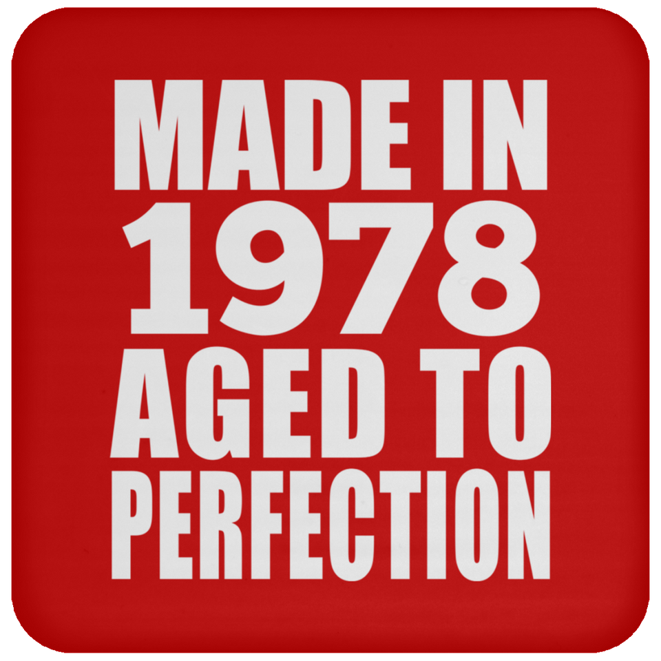 46th Birthday Made In 1978 Aged to Perfection - Drink Coaster