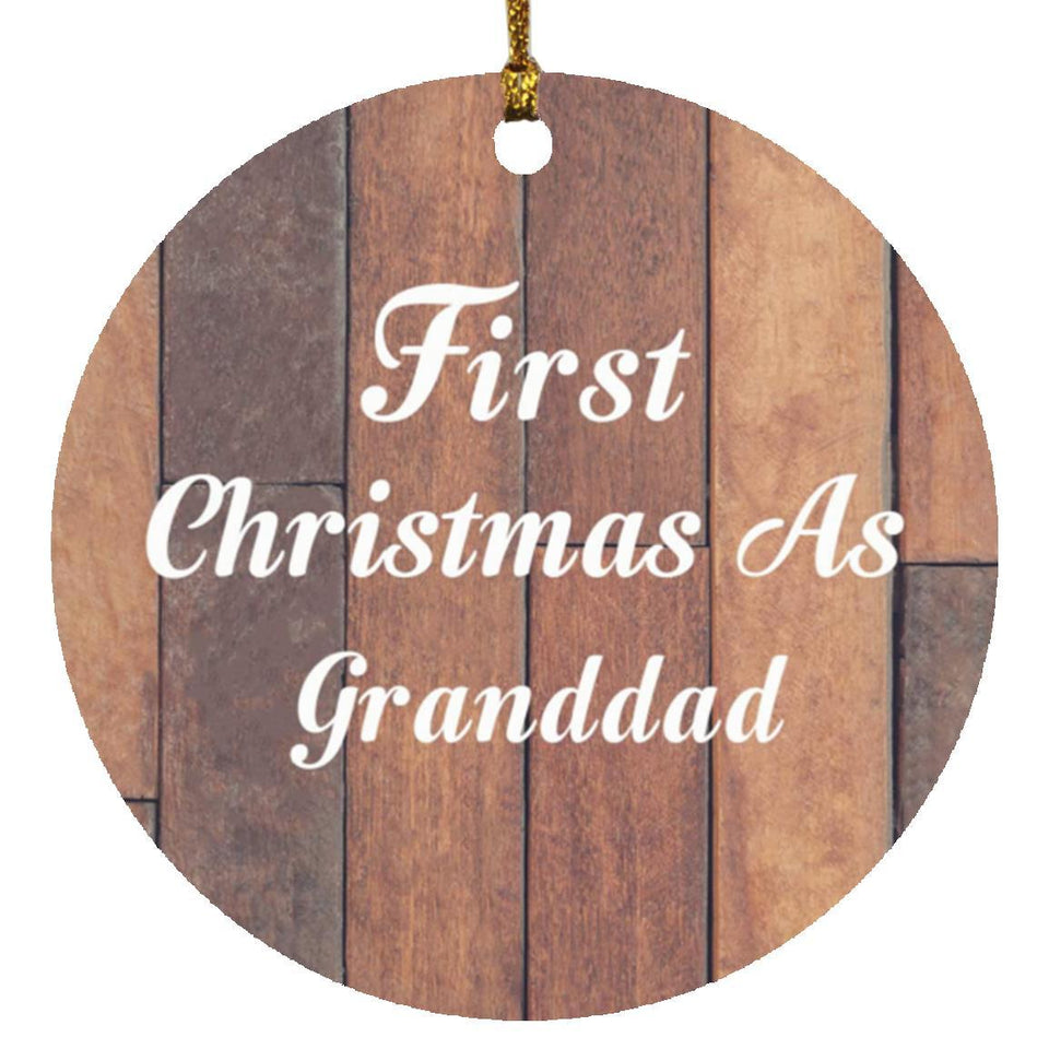 First Christmas As Granddad - Circle Ornament E