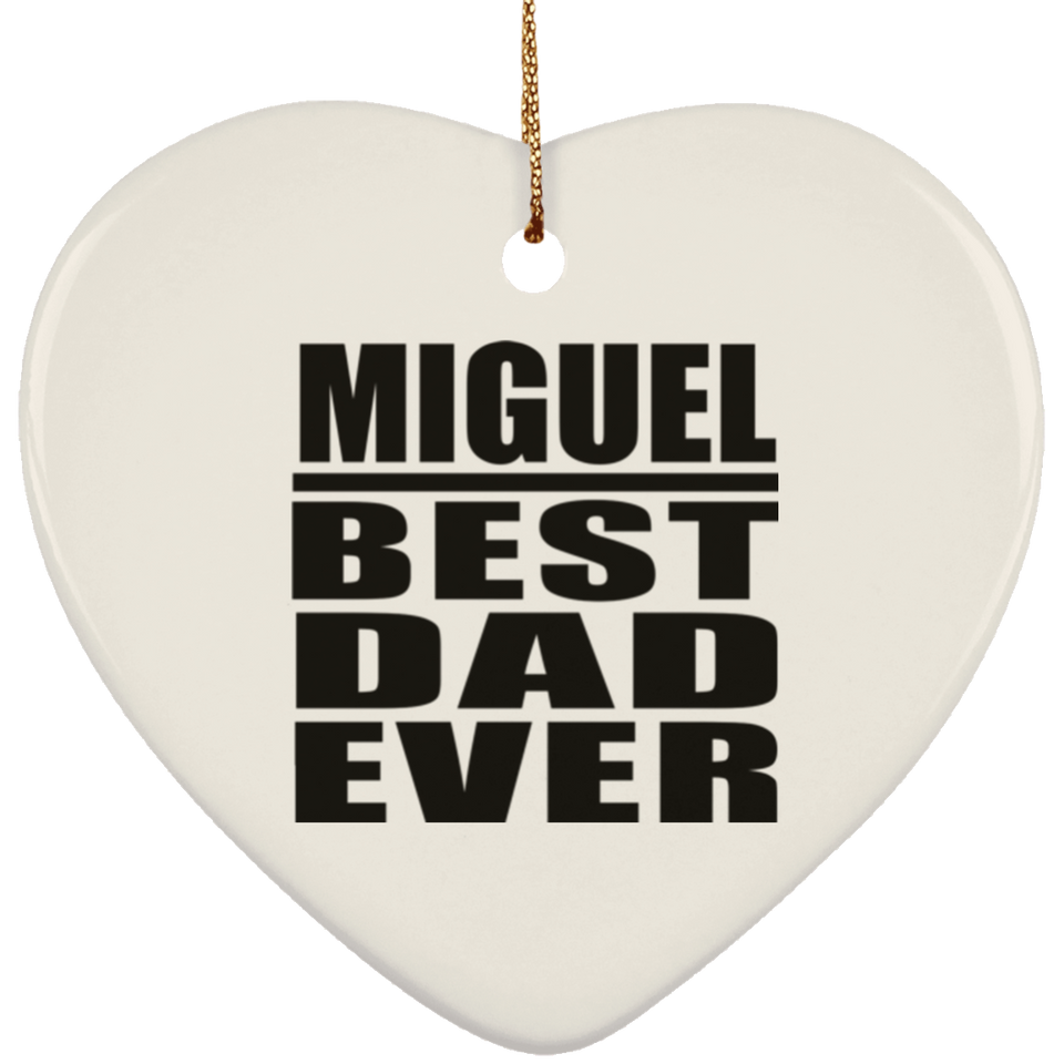 Miguel Best Dad Ever - Heart Ornament