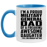 Proud Military General Dad Of Awesome Daughter - 11oz Accent Mug Blue
