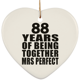 88th Anniversary 88 Years Of Being Mrs Perfect - Heart Ornament