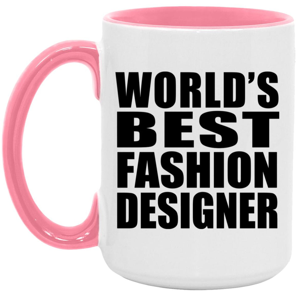 World's Best Fashion Designer - 15oz Accent Mug Pink