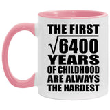80th Birthday Square Root of 6400 Years of Childhood - 11oz Accent Mug Pink