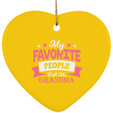 My Favorite People Call Me Grandma - Heart Ornament