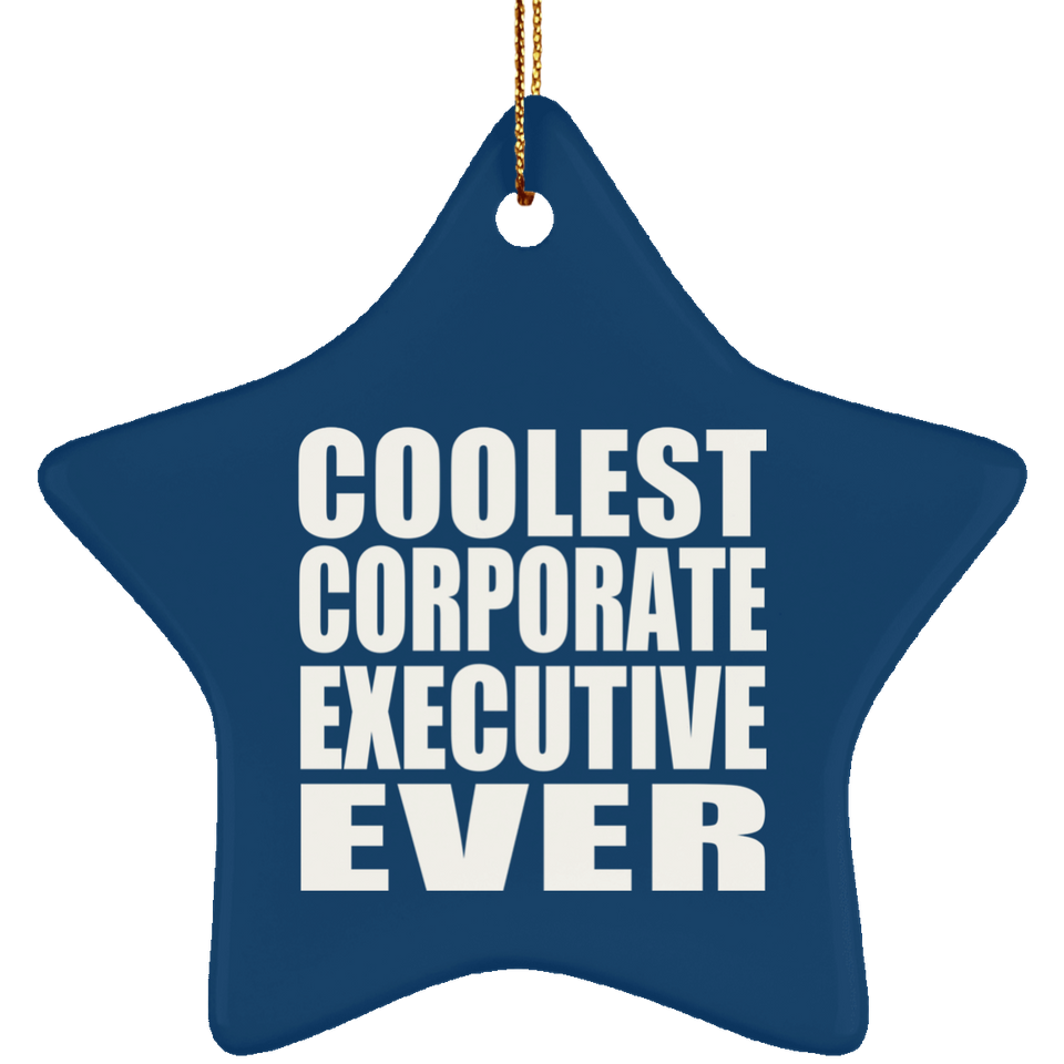 Coolest Corporate Executive Ever - Star Ornament